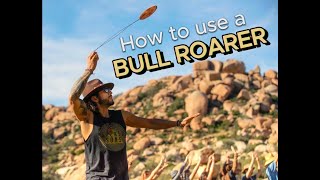 How to use a Bull Roarer [upl. by Merrile]