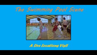 The Swimming Pool Scene  A Live Locations Visit [upl. by Hewitt]