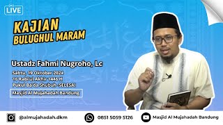 LIVE KAJIAN BULUGHUL MARAM  USTADZ FAHMI NUGROHO LC [upl. by Bay]