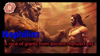 NephilimA race of giant from ancient manuscripts [upl. by Gaivn]