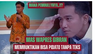 Mana Pembullinya  Mas Gibran Buktikan Bisa Pidato Tanpa Teks [upl. by Sihtam]