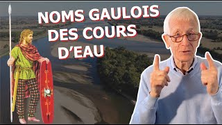 LEAU DES GAULOIS DANS NOS NOMS DE LIEUX [upl. by Jammie]