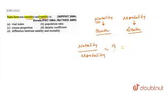 Ratio between mortality and natality is [upl. by Iralam855]