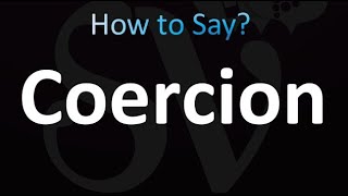 How to Pronounce Coercion correctly [upl. by Ballinger]