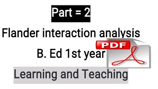 Part  2 flanders interaction analysis B Ed 1st year  Learning and teaching Naveen dahiya [upl. by Skurnik]