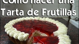 Como hacer una tarta de frutillas [upl. by Bennet]