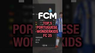 5 Portuguese Wonderkids on FC 25 🇵🇹 [upl. by Mclaurin]