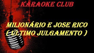 MILIONÁRIO E JOSE RICO  ÚLTIMO JULGAMENTO  VIDEO KARAOKE [upl. by Eniortna]