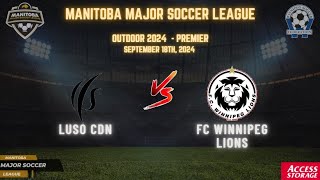 September 18th WSF Premier Luso CDN vs FC Winnipeg Lions [upl. by Mosier]