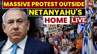 LIVE Protest At Netanyahus Residence LIVE Protests In Israel  IsraelGaza War  India Today LIVE [upl. by Eiliab]