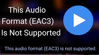 how to fix mx player eac3 not supported  mx player eac3 audio not supported problem [upl. by Aerdnaz]