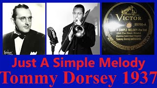 Just A Simple Melody  Tommy Dorsey  1937 [upl. by Larimer]