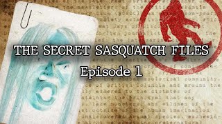 The Secret Sasquatch Files  Episode 1 [upl. by Telrats]