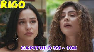 Rigo Capitulo 99 y 100 Michelle se Debaten el Amor por Rigo [upl. by Rawlinson]