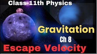 Derivation Escape Velocity Class 11 Physics  Derivation Class 11 Physics [upl. by Esille]