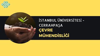 İstanbul Üniversitesi  Cerrahpaşa  Çevre Mühendisliği  Başarı Sırası İş İmkanları Maaş Staj [upl. by Delmer6]