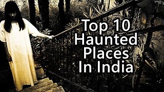 Top 10 Haunted Places In India [upl. by Vyner]