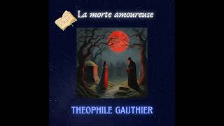 livre audio la morte amoureuse Théophile GAUTHIER [upl. by Solley801]