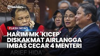 Hakim MK Kicep Diskakmat Airlangga Imbas Cecar 4 Menteri soal Pengaruh Presiden Jokowi [upl. by Eiuol]