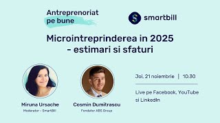 AntreprenoriatPeBune S03E07 Microintreprinderea in 2025  estimari si sfaturi [upl. by Bette527]