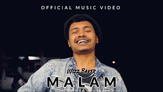 Wizz Baker  Malam Official Music Video HOD [upl. by Karisa]