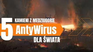 AntyWirus dla Świata  5 kamieni z Medziugorie [upl. by Nefets]