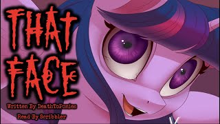 Pony Tales MLP Fanfic Reading That Face by DeathToPonies GRIMDARK  PSYCHOLOGICAL [upl. by Ollayos947]