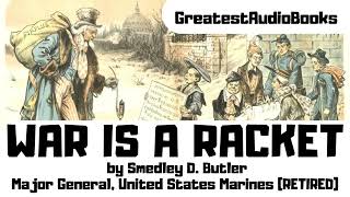 💥WAR IS A RACKET by Maj Gen Smedley D Butler🎧📖FULL AudioBook  Greatest🌟AudioBooks [upl. by Etnaed84]