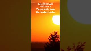 quotPalliative Care Specialists Making Tough Topics Feel Like a Warm Hugquot [upl. by Mauri]