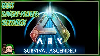 Best SinglePlayer Settings in Ark Ascended [upl. by Onurb613]