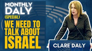 Clare Daly Destroys Israels Evil Narrative  The Monthly Daly  Special [upl. by Elleuqar]