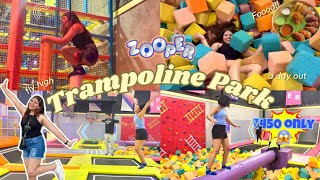 Zooper Trampoline Park Delhi NCR 😍  Fun Day In My Life  Ticket Price Timing Full Vlog [upl. by Gahan178]