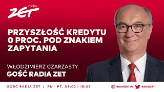 Włodzimierz Czarzasty jasno Nie podoba nam się kredyt 0 proc Nie poprzemy jeśli [upl. by Ariamoy950]