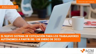 El nuevo sistema de cotización para autónomos en 2023  Webinar [upl. by Concettina]