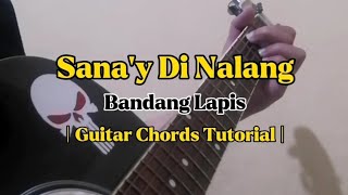 Sanay Di Nalang  Bandang Lapis Guitar Chords Tutorial With Lyrics [upl. by Gwyneth]