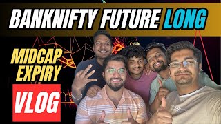 BANKNIFTY FUTURE LONG  MIDCAP EXPIRY VLOG sharemarket optiontrading [upl. by Eyahc]