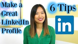 How to Make a Great LinkedIn Profile  6 LinkedIn Profile Tips [upl. by Oremodlab]