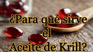 ¿Para qué sirve el Aceite de Krill [upl. by Selec213]