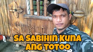 SA SABIHIN KUNA ANG TOTOO [upl. by Domel34]