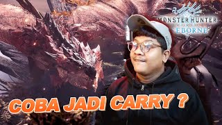 Menjajal karir sebagai Carry dengan skill issue  MH World Iceborne [upl. by Orvas364]