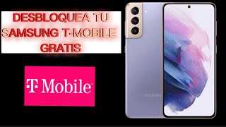 DESBLOQUEA TU SAMSUNG S21 TMOBILE GRATIS [upl. by Vince]