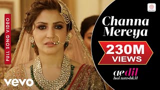 Arijit Singh  Channa Mereya lyrics Ae Dil Hai Mushkil [upl. by Etac]