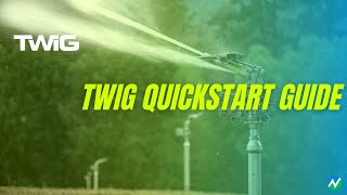 TWIG Quickstart Guide From Nelson Irrigation [upl. by Mathilde]