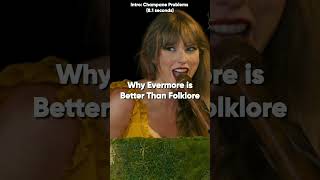 Why Evermore is Better Than Folklore taylorswift theerastour shorts [upl. by Irak]