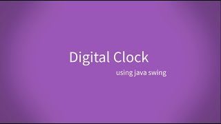 Creating Digital Clock using Java Swing  Timer Class  Thread [upl. by Ossy385]