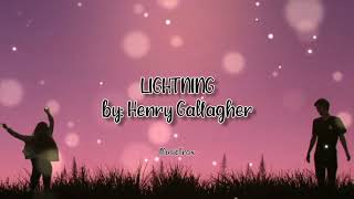 Lightning  Henry Gallagher Lyric Video [upl. by Ilse719]