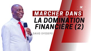 Marcher dans la Domination Financière 2  Bsp David Oyedepo [upl. by Varhol]