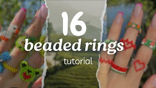 16 BEADED RINGS TUTORIAL [upl. by Tenney]