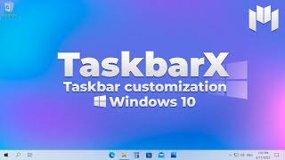 TaskbarX  Windows 10 Taskbar Customization  Windows 10 Taskbar Adjustment [upl. by Luna267]