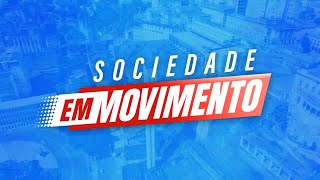 Sociedade em Movimento 🚘  31012024 [upl. by Sivraj]